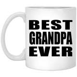 Best Grandpa Ever - 11 Oz Coffee Mug