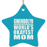 Gwendolyn World's Okayest Mom - Star Ornament