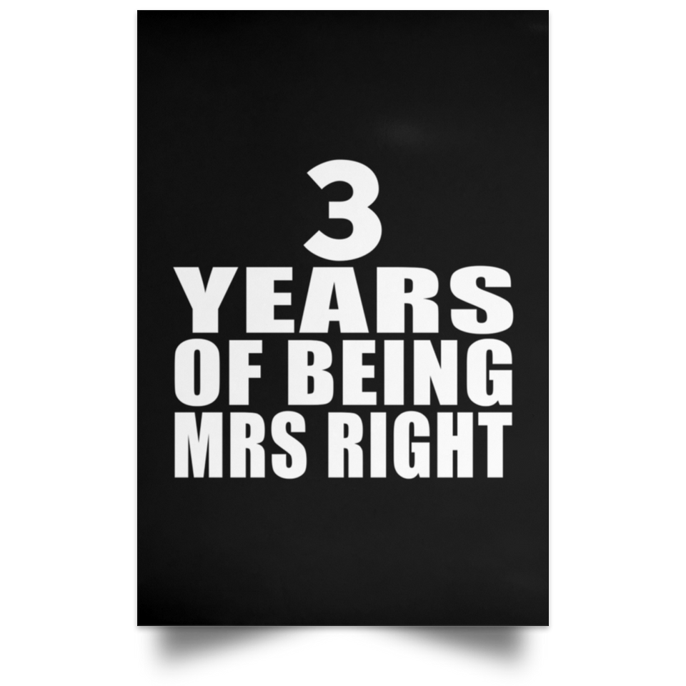 3rd Anniversary 3 Years Of Being Mrs Right - Poster Portrait