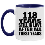 118th Anniversary 118 Years Still In Love After These Years - 11oz Accent Mug Purple
