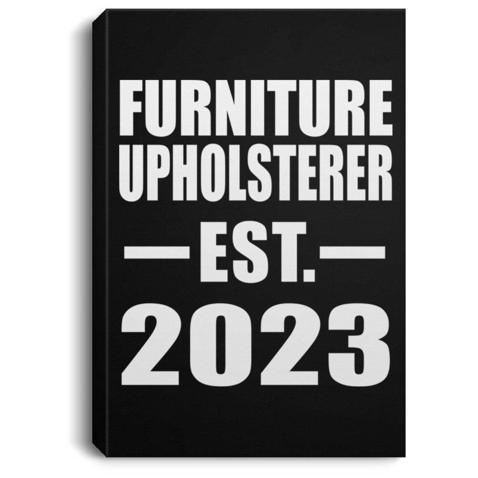 Furniture Upholsterer Established EST. 2023 - Canvas Portrait