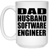Dad Husband Software Engineer - 15oz Coffee Mug