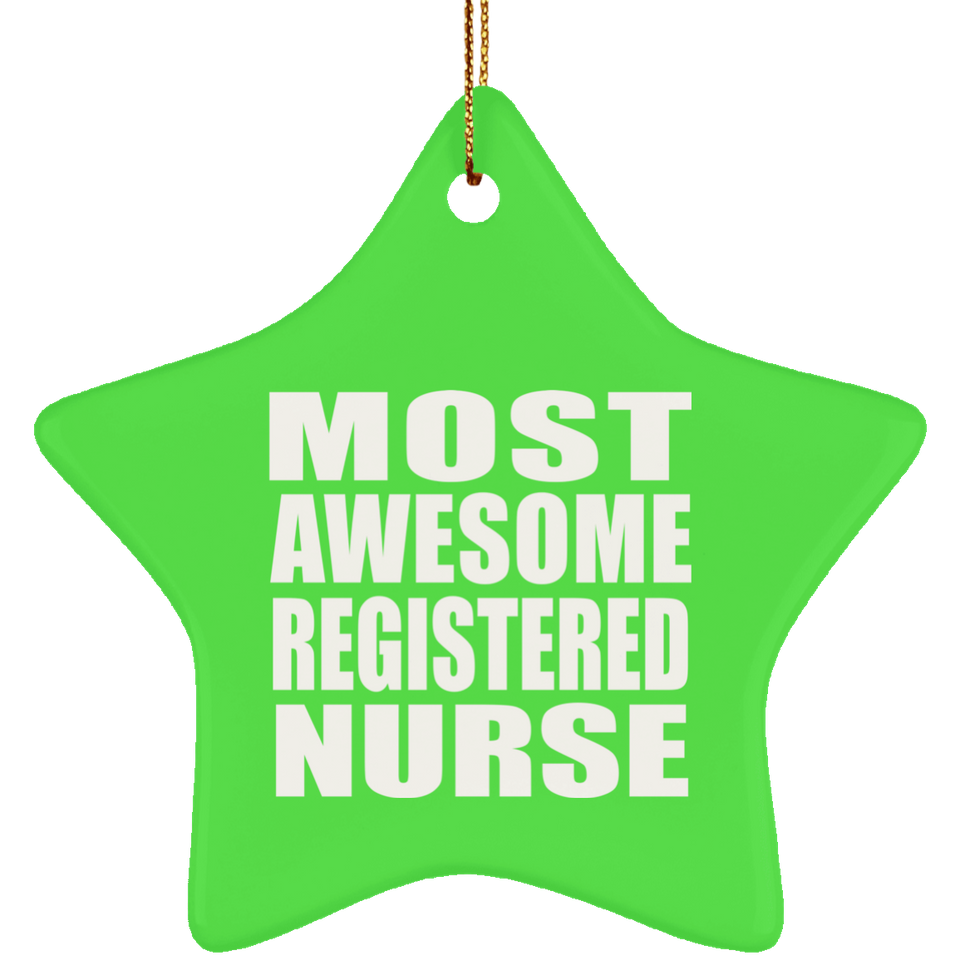 Most Awesome Registered Nurse - Star Ornament