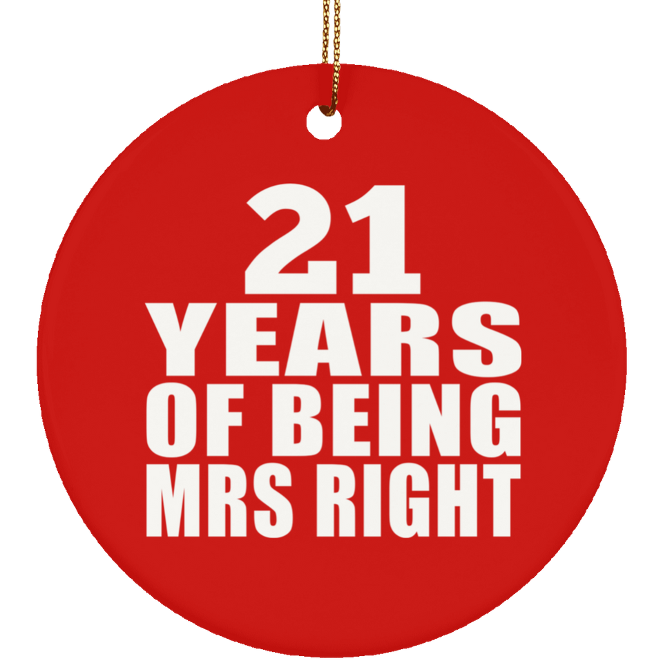 21st Anniversary 21 Years Of Being Mrs Right - Circle Ornament