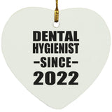 Dental Hygienist Since 2022 - Heart Ornament