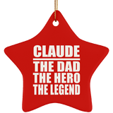 Claude The Dad The Hero The Legend - Star Ornament