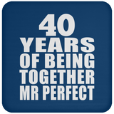 40th Anniversary 40 Years Of Being Mr Perfect - Drink Coaster