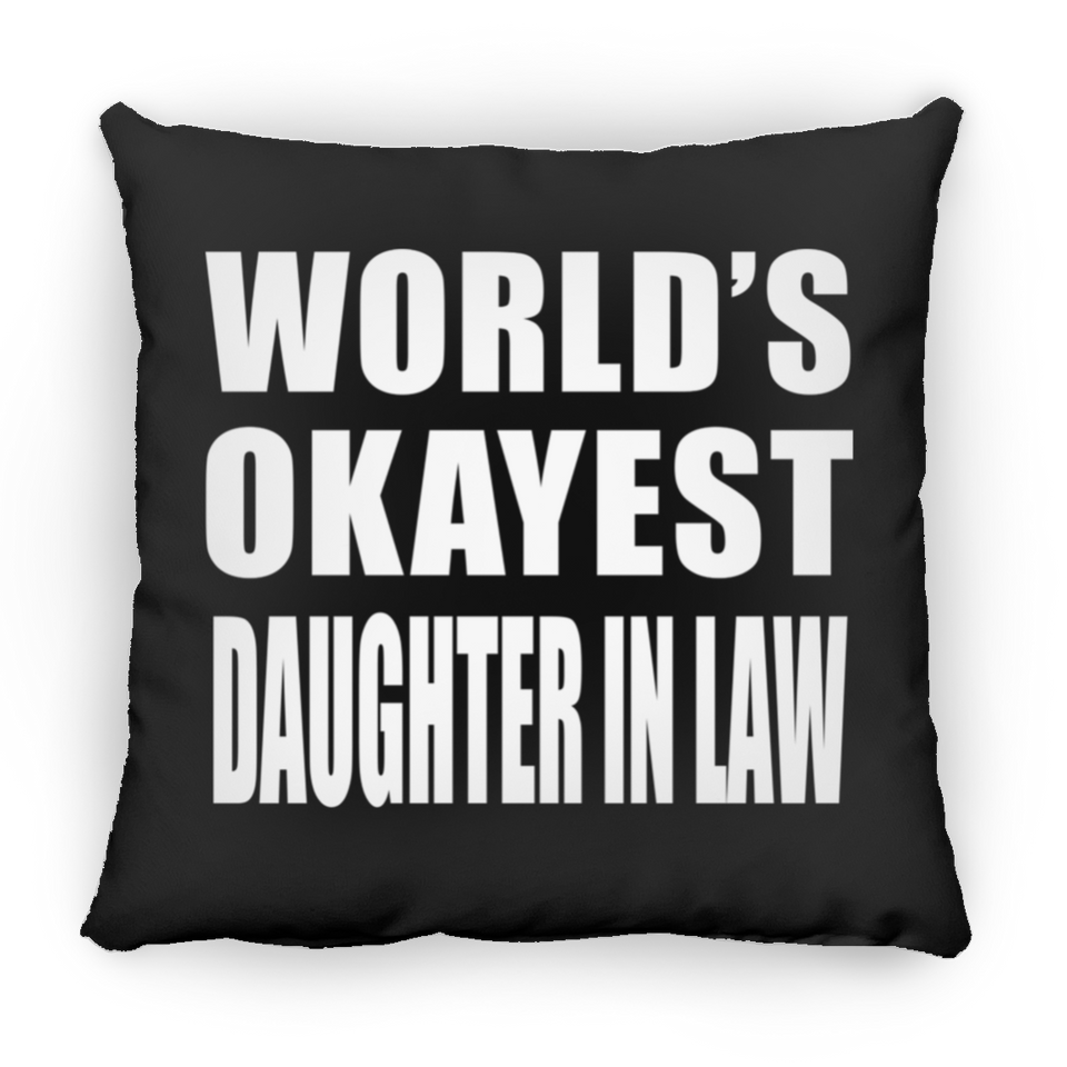World's Okayest Daughter In Law - Throw Pillow Black