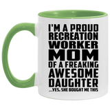 Proud Recreation Worker Mom Of Awesome Daughter - 11oz Accent Mug Green