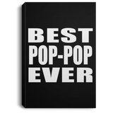 Best Pop-Pop Ever - Canvas Portrait