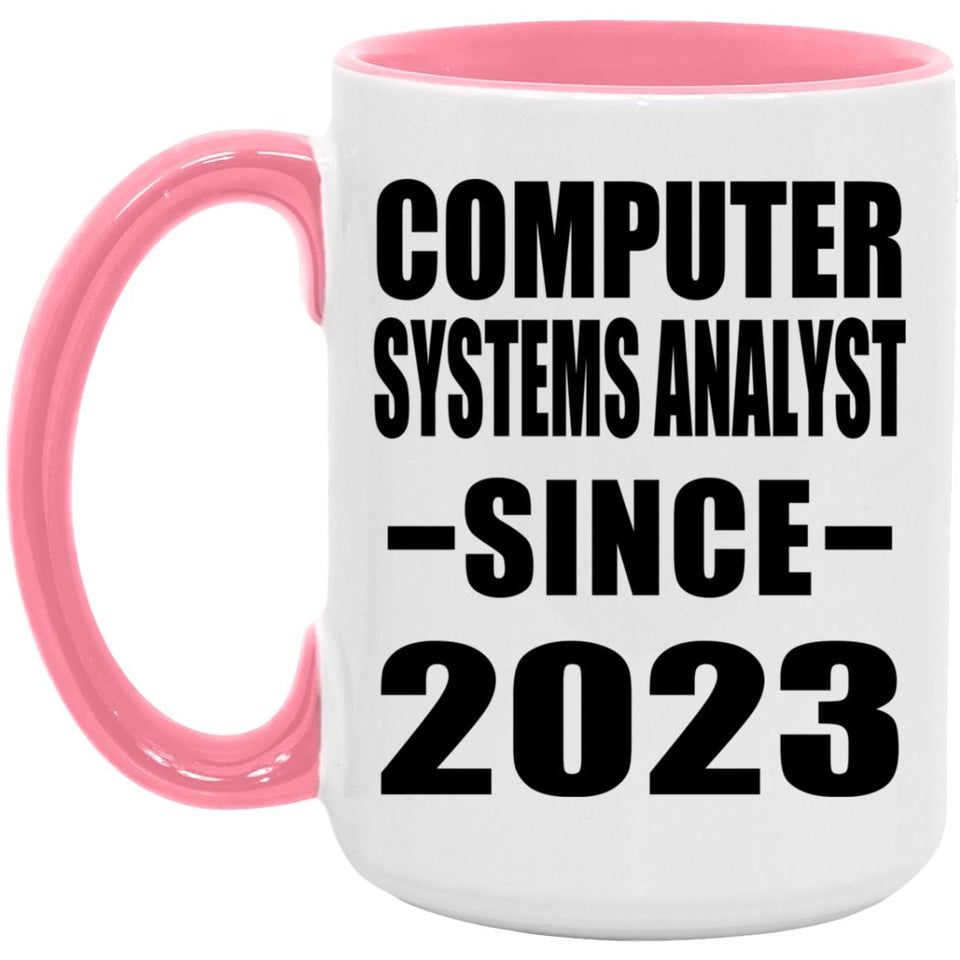 Computer Systems Analyst Since 2023 - 15oz Accent Mug Pink