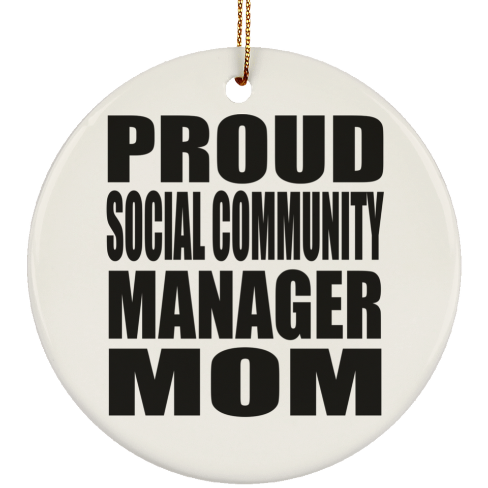 Proud Social Community Manager Mom - Circle Ornament