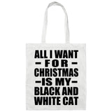 All I Want For Christmas Is My Black And White Cat - Tote Bag White