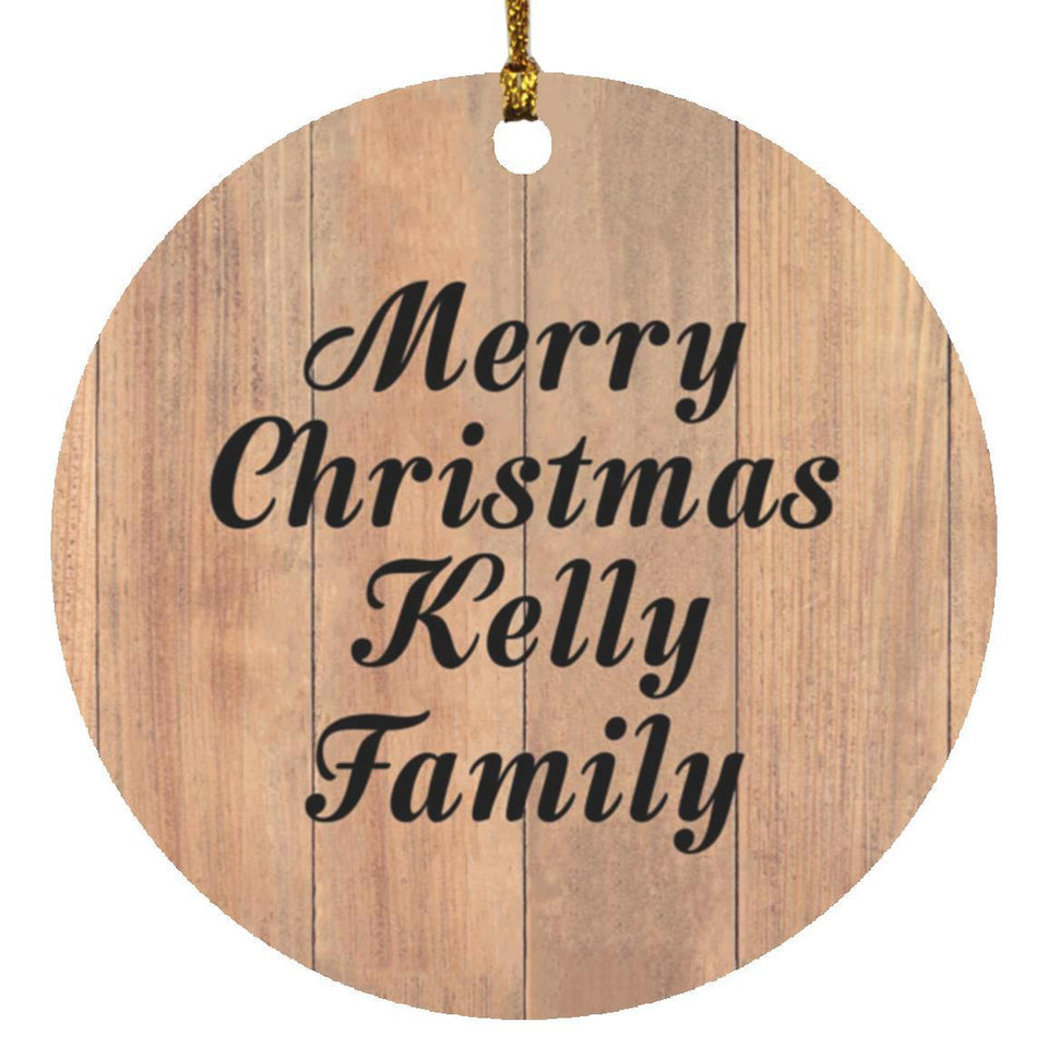 Merry Christmas Kelly Family - Circle Ornament C