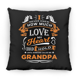 How Much Love Could Hold Until Called Me Grandpa - Throw Pillow Black