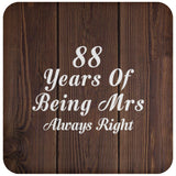 88th Anniversary 88 Years Of Being Mrs Always Right - Drink Coaster D
