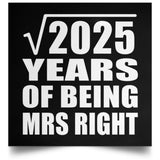 45th Anniversary Square Root of 2025 Years of Being Mrs Right - Poster Square