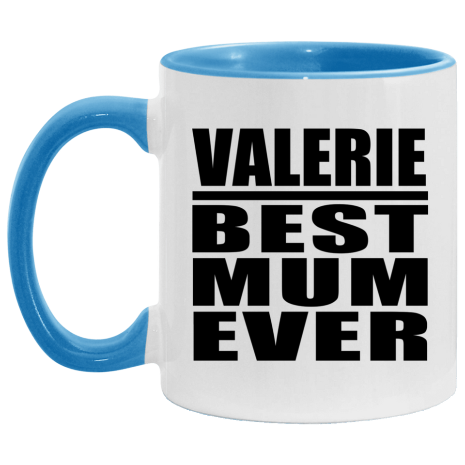 Valerie Best Mum Ever - 11oz Accent Mug Blue