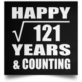 Happy 11th Anniversary Square Root of 121 Years & Counting - Poster Square