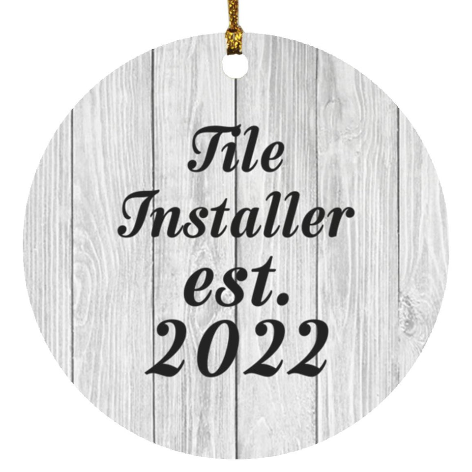 Tile Installer Established Est. 2022 - Circle Ornament F