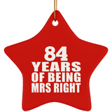 84th Anniversary 84 Years Of Being Mrs Right - Star Ornament