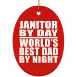 Janitor By Day World's Best Dad By Night - Oval Ornament