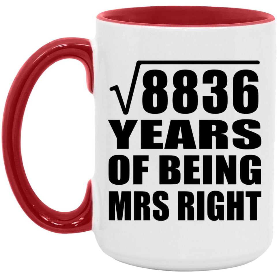 94th Anniversary Square Root of 8836 Years of Being Mrs Right - 15oz Accent Mug Red