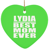 Lydia Best Mom Ever - Heart Ornament
