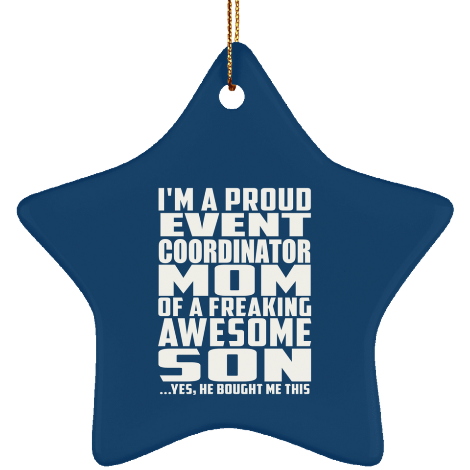 Proud Event Coordinator Mom Of Awesome Son - Star Ornament