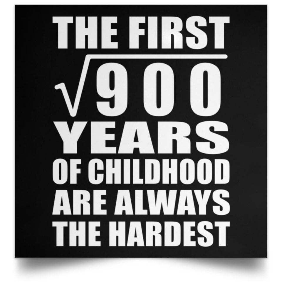 30th Birthday Square Root of 900 Years of Childhood - Poster Square