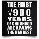 30th Birthday Square Root of 900 Years of Childhood - Poster Square