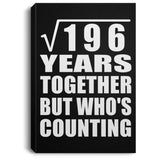 14th Anniversary Square Root of 196 Years Who's Counting - Canvas Portrait