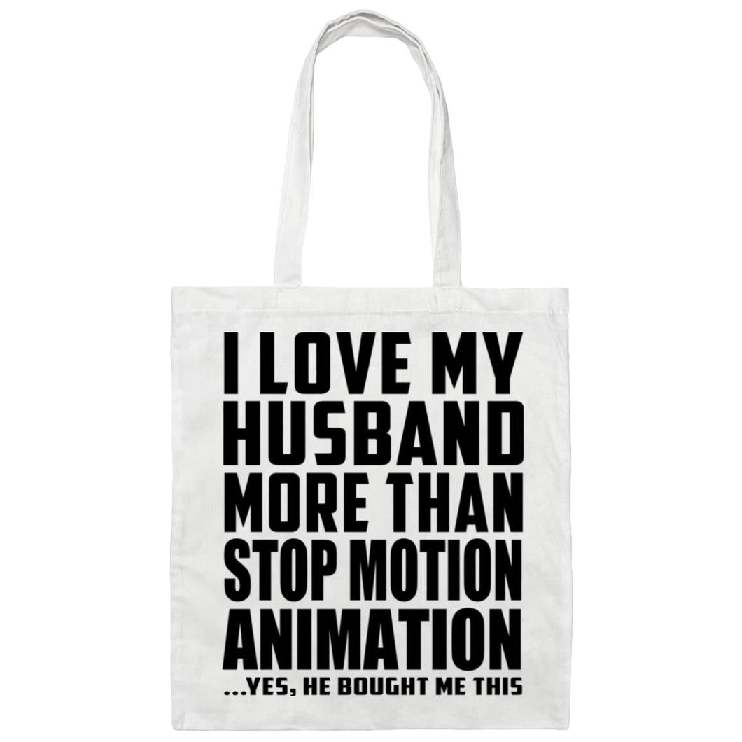 I Love My Husband More Than Stop Motion Animation - Tote Bag White