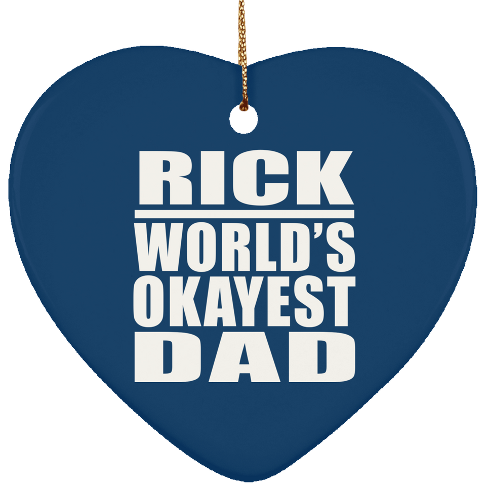 Rick World's Okayest Dad - Heart Ornament
