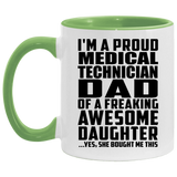 Proud Medical Technician Dad Of Awesome Daughter - 11oz Accent Mug Green