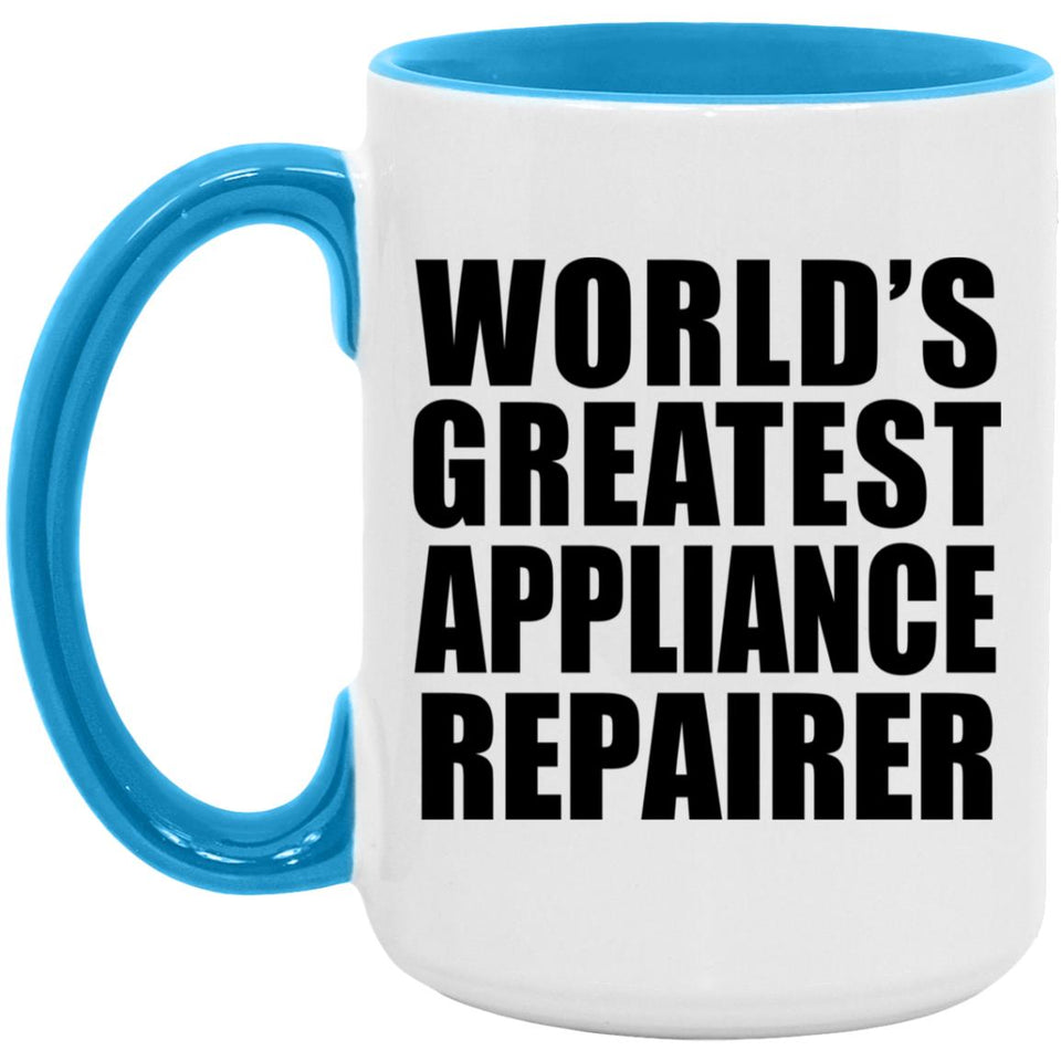World's Greatest Appliance Repairer - 15oz Accent Mug Blue