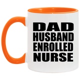 Dad Husband Enrolled Nurse - 11oz Accent Mug Orange