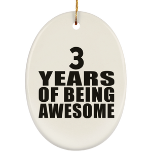 3rd Birthday 3 Years Of Being Awesome - Oval Ornament