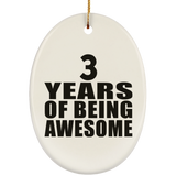 3rd Birthday 3 Years Of Being Awesome - Oval Ornament