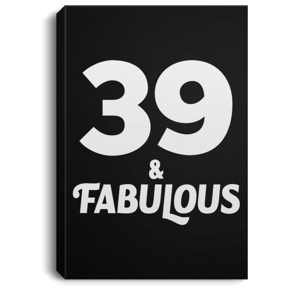 39th Birthday 39 & Fabulous - Canvas Portrait