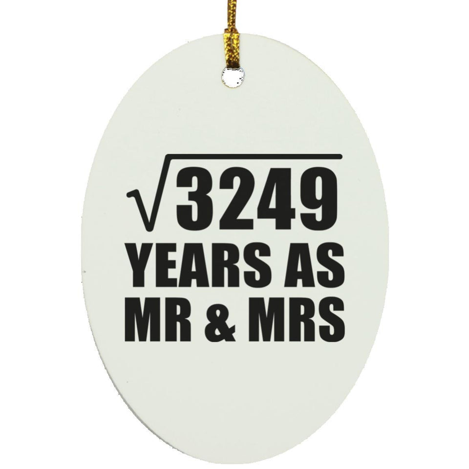 57th Anniversary Square Root of 3249 Years As Mr & Mrs - Oval Ornament