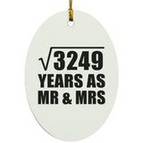 57th Anniversary Square Root of 3249 Years As Mr & Mrs - Oval Ornament