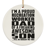 Proud Recreation Worker Dad Of Awesome Son - Circle Ornament