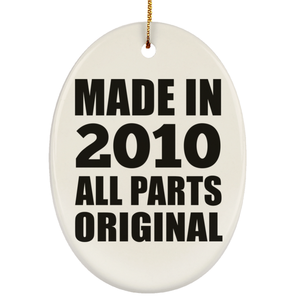 14th Birthday Made in 2010 All Parts Original - Oval Ornament