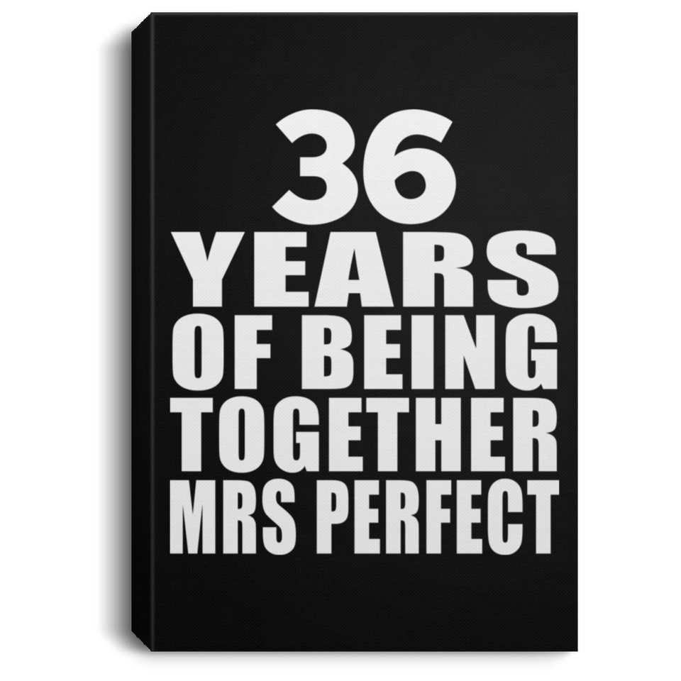 36th Anniversary 36 Years Of Being Mrs Perfect - Canvas Portrait