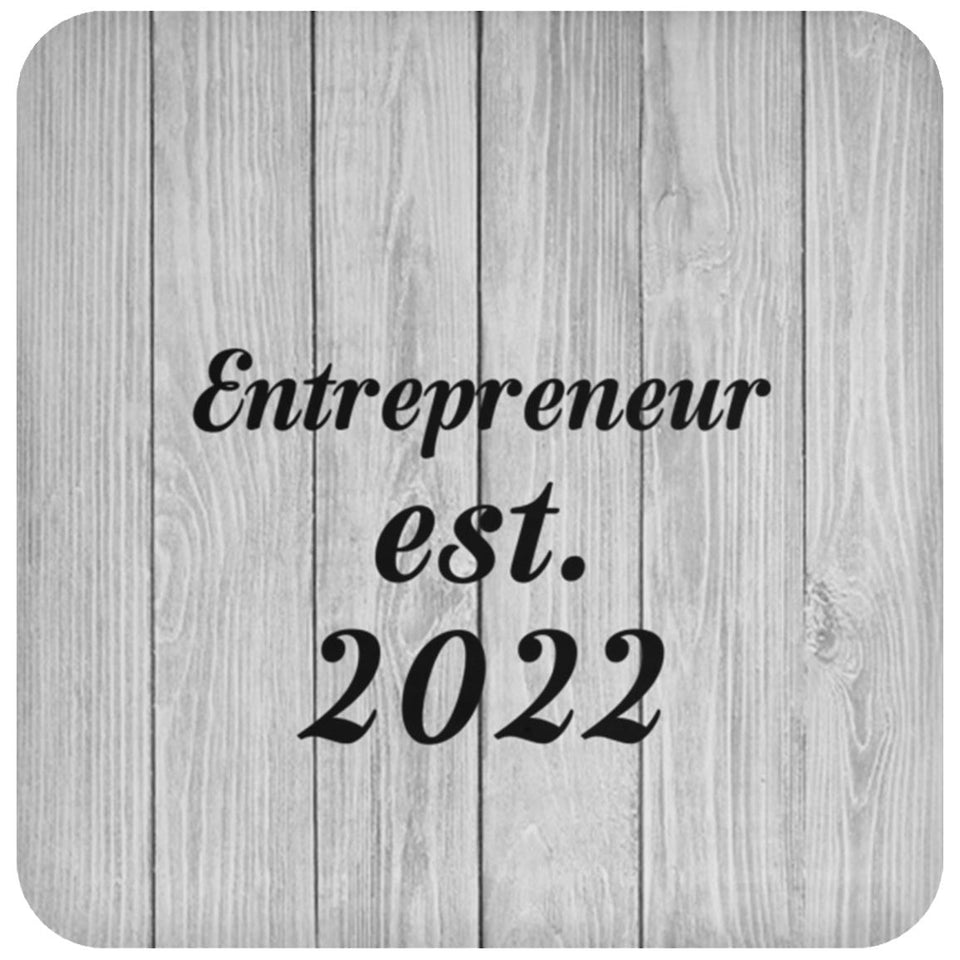 Entrepreneur Established Est. 2022 - Drink Coaster F