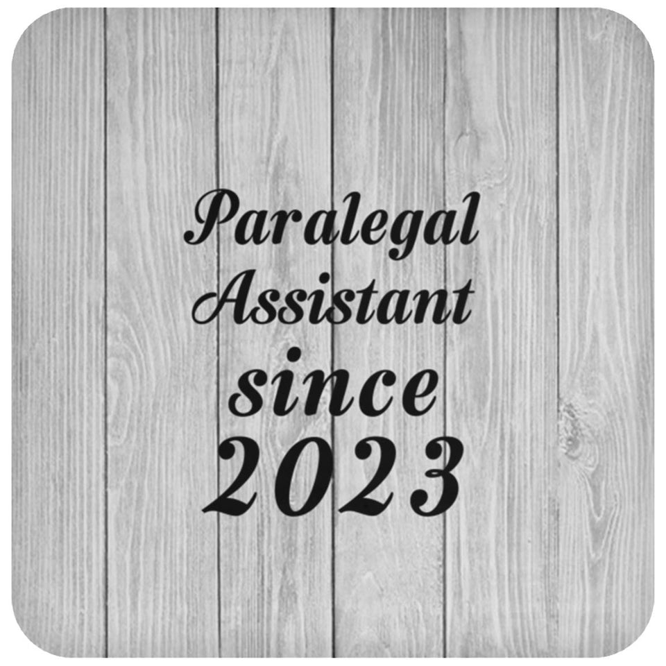 Paralegal Assistant Since 2023 - Drink Coaster F