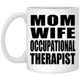 Mom Wife Occupational Therapist - 11oz Coffee Mug