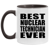 Best Nuclear Technician Ever - 11oz Accent Mug Black
