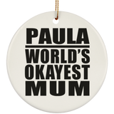Paula World's Okayest Mum - Circle Ornament